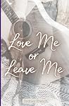 Love Me or Leave ...