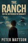 The Ranch by Peter  Mattson