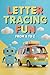 Letter Tracing Fun From A to Z