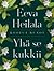 Yhä se kukkii: kootut runot