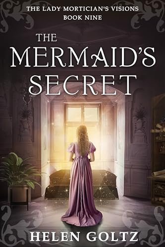 The Mermaid's Secret (The Lady Mortician's Visions #9)