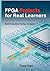 FPGA Projects for Real Lear...