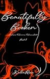 Beautifully Broke...