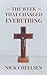 The Week That Changed Everything by Nick Chellsen