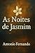 As Noites de Jasmim (Portuguese Edition)