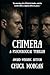 Chimera A Psychological Thriller by Chuck Morgan