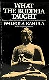 What the Buddha Taught by Walpola Rahula