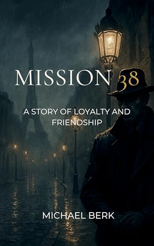 Mission 38: A Story of Loyalty and Friendship (Jack Monroe, #2)