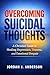 Overcoming Suicidal Thought...
