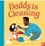 Daddy Is Cleaning