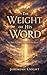 The Weight of His Word (The...