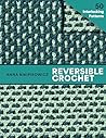 Reversible Crochet: 50 Interlocking Patterns