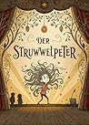 Der Struwwelpeter...