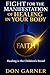 FIGHT FOR THE MANIFESTATION OF HEALING IN YOUR BODY by Don Garner