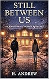 Still Between Us: An Emotional College Romance