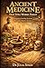 Ancient Medicine That Still...