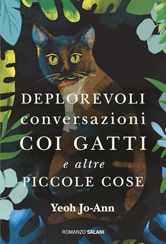 Deplorevoli conversazioni coi gatti e altre piccole cose (Italian Edition)