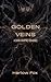 Golden Veins by Harlow Fox