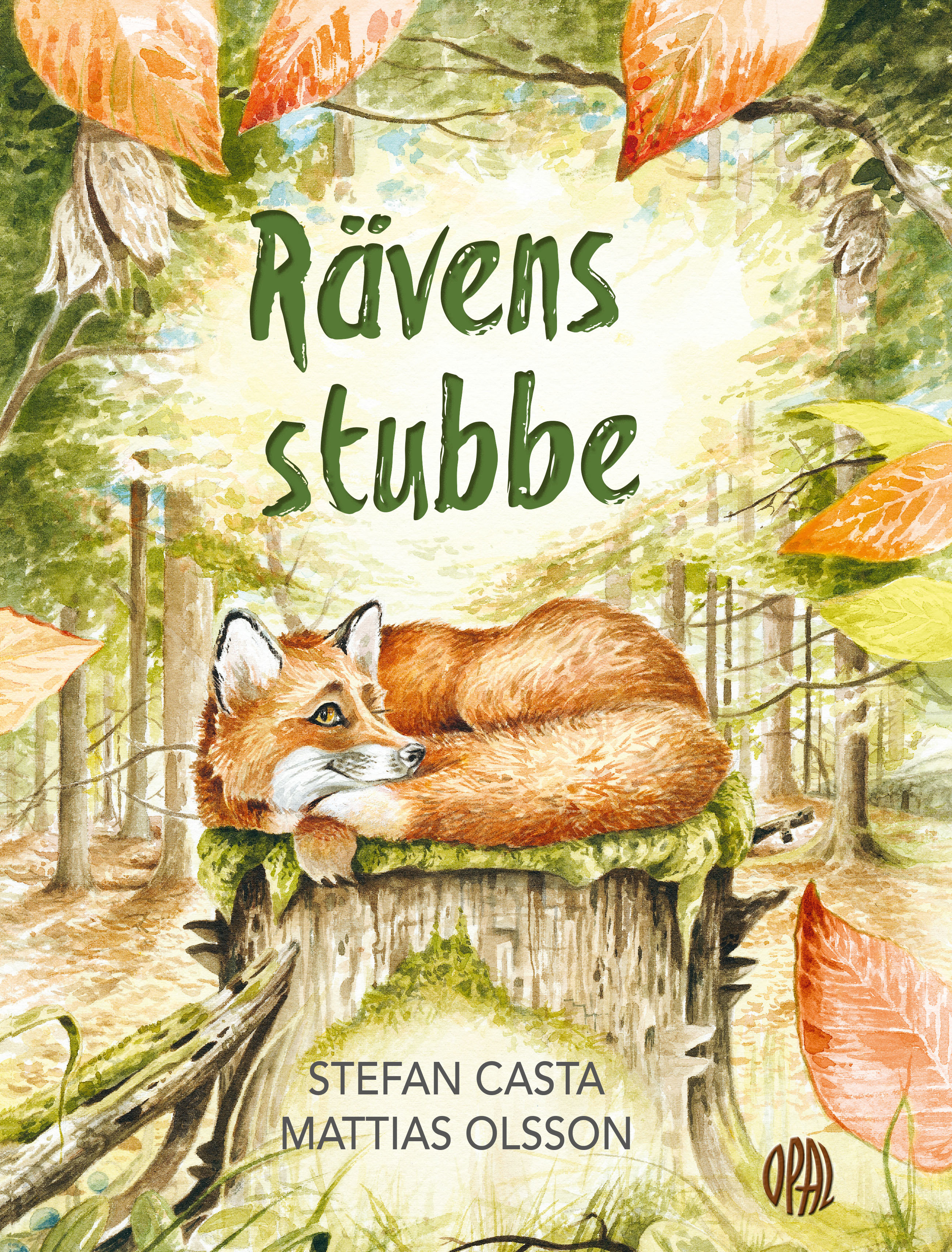 Rävens stubbe : en berättelse om livet i skogen (Hardcover)
