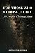 For Those Who Choose to Try...