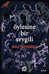 öylesine bir sevgili