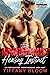 The Mountain Man's Healing Instinct: Ex-Firefighters. Curve Worship. High Heat.