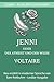 Voltaire - Jenni oder Der A...