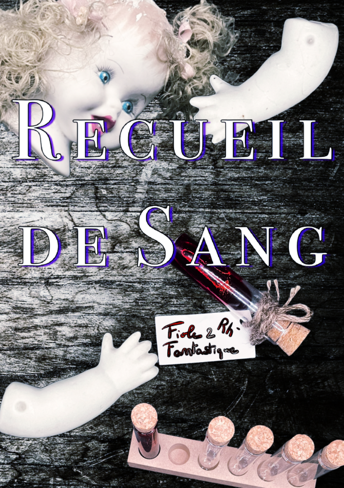 Recueil de sang - Fiole 2 : Rh - (Recueil de sang, #2B)