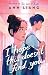 I Hope This Doesn’t Find You by Ann Liang I Hope This Doesn’t Find You by Ann Liang