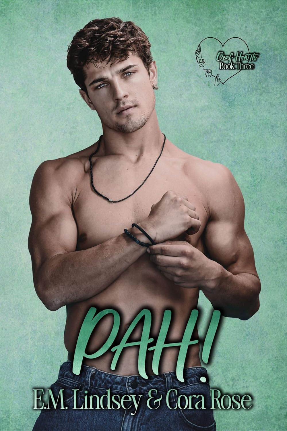 PAH! (Deaf Hearts, #3)