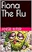 Fiona The Flu by Angel Butler
