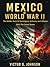 Mexico In World War II: The...