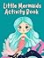 Little Mermaids Activity Book by TSB
