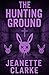 The Hunting Ground (The Mire Institute)