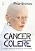 Cancer Colère (French Edition)