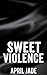 Sweet Violence