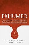 Exhumed: Unearthi...