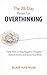 The 28-Day Reset for Overthinking: Daily Tools to Stop Negative Thoughts, Reduce Stress, and Quiet Your Mind