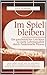 Im Spiel bleiben by Lisa Horner