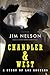 Chandler & West: A Story of...