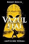 Viking vér: Vazul...