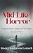 Mid-Life Horror: Essays on ...