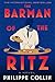 The Barman of the Ritz