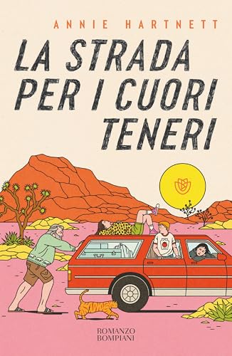 La strada per i cuori teneri (Italian Edition)