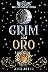 Grim and Oro