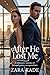 After He Lost Me by Zara Kade