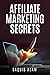Affiliate Marketing Secrets