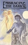 Embracing the Dark Embracing the Dark