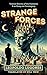 Strange Forces: Twelve Stories of the Fantastic & an Essay on Cosmogony