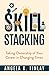 Skill Stacking by Angela Finlay
